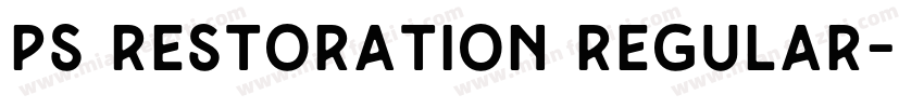 PS Restoration Regular字体转换